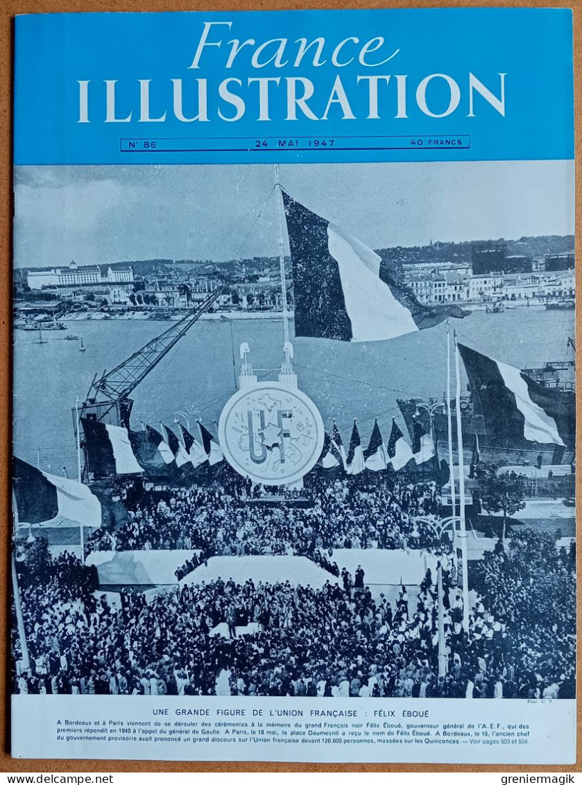 France Illustration N°86 24/05/1947 Félix Eboué/Indochine échec Du Viet-minh/Les Passages Parisiens/Foire De Paris - Testi Generali