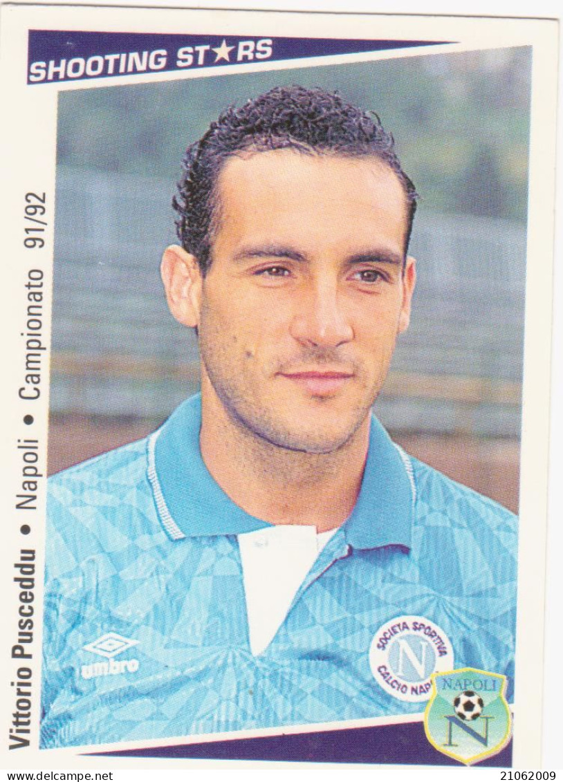 171 VITTORIO PUSCEDDU - NAPOLI - CAMPIONATO CALCIO ITALIA 1991-92 - AIC SHOOTING STARS - Trading Cards