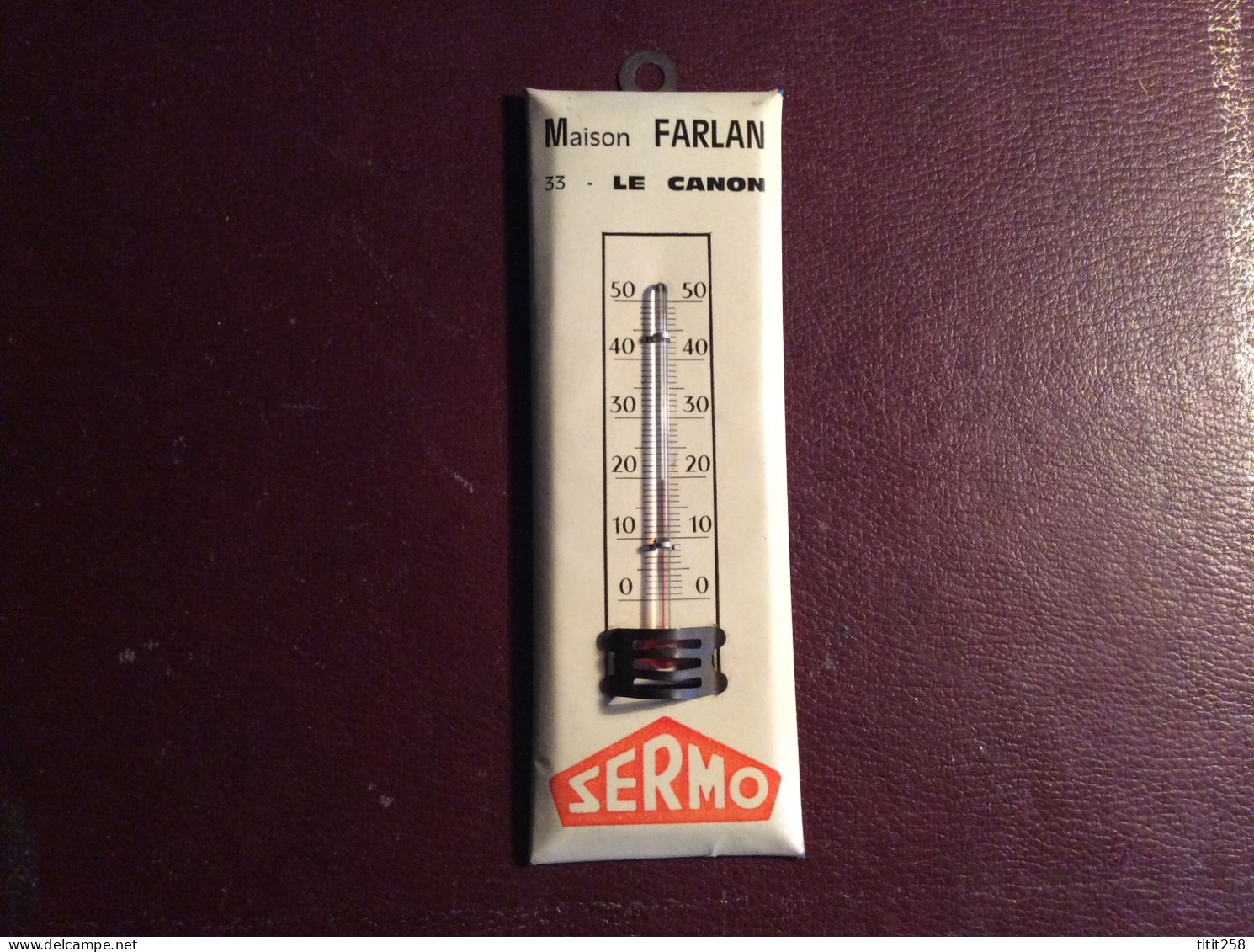 Joli Thermométre Glacoide  Publicitaire Magasin SERMO  / LE CANON 33 CAP FERRET Bassin D'arcachon GIRONDE - Plaques En Tôle (après 1960)