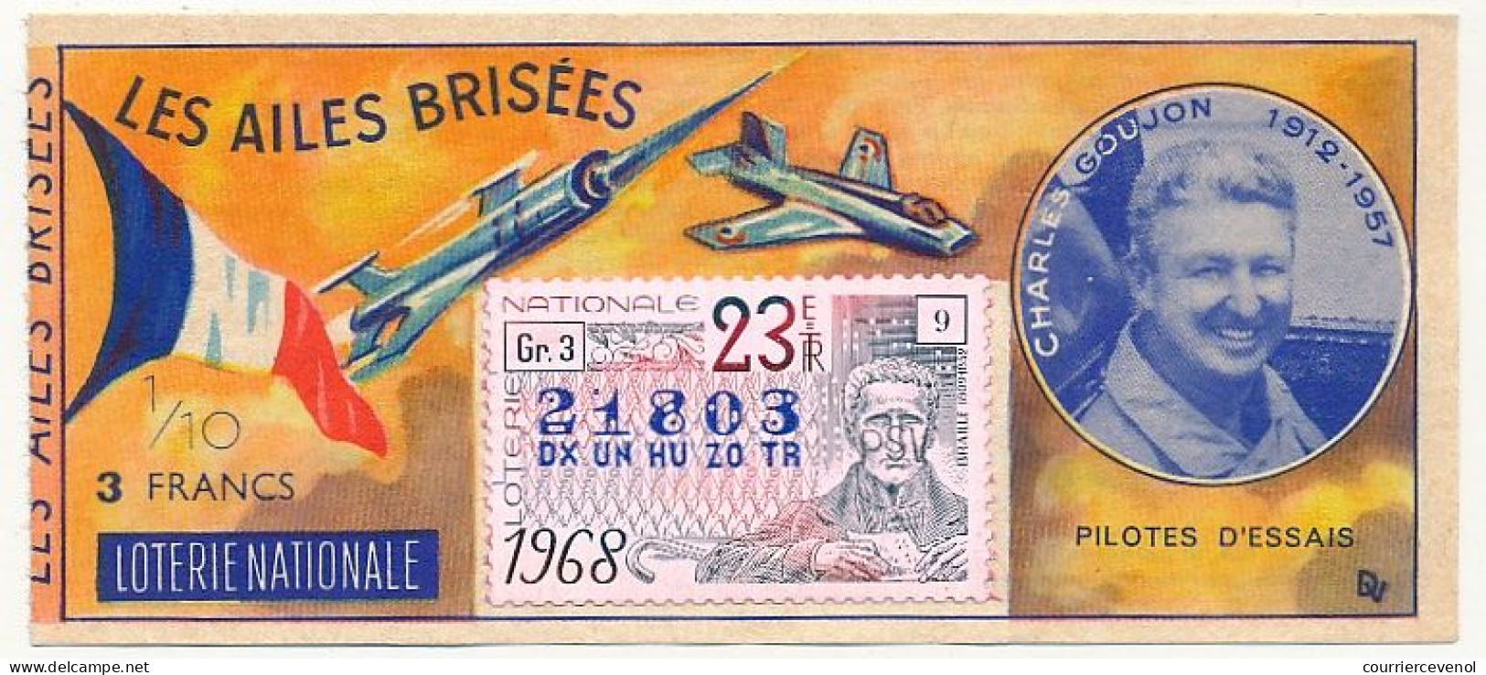 FRANCE - Loterie Nationale - 1/10ème - Les Ailes Brisées - Pilotes D'essais - Charles Goujon - 23èm Tr 1968 - Billets De Loterie