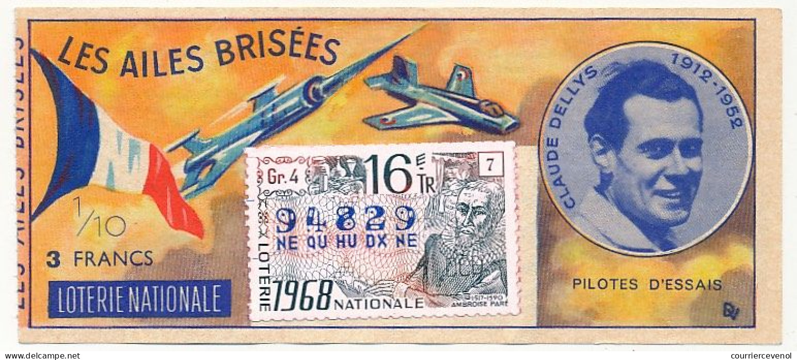 FRANCE - Loterie Nationale - 1/10ème - Les Ailes Brisées - Pilotes D'essais - Claude Dellys - 16èm Tr 1968 - Billets De Loterie