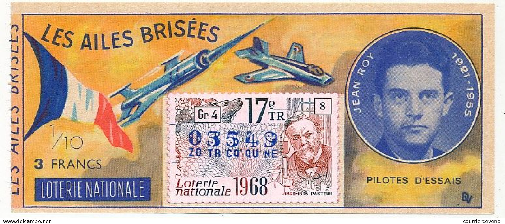 FRANCE - Loterie Nationale - 1/10ème - Les Ailes Brisées - Pilotes D'essais - Jean Roy - 17èm Tr 1968 - Billets De Loterie
