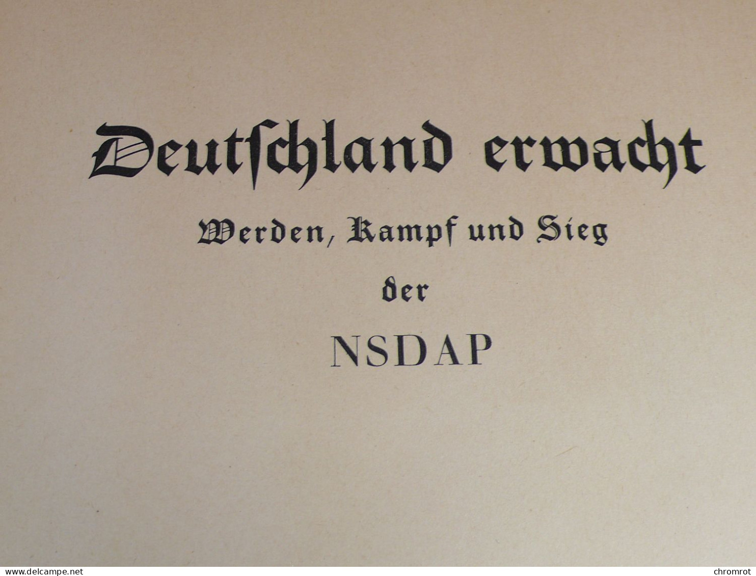 DEUTSCHLAND ERWACHT 1933 Werden Kampf Und Sieg Der NSDAP Cigaretten - Bilderdienst 152 Seiten Bilder Komplett - 5. Guerres Mondiales