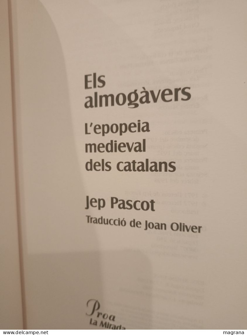Els Almogàvers. L'epopeia Medieval Dels Catalans. Jep Pascot. Proa. La Mirada. 1998. 238 Pp. - Culture