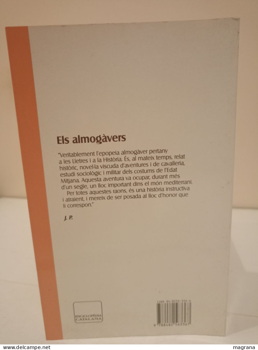 Els almogàvers. L'epopeia medieval dels catalans. Jep Pascot. Proa. La mirada. 1998. 238 pp.