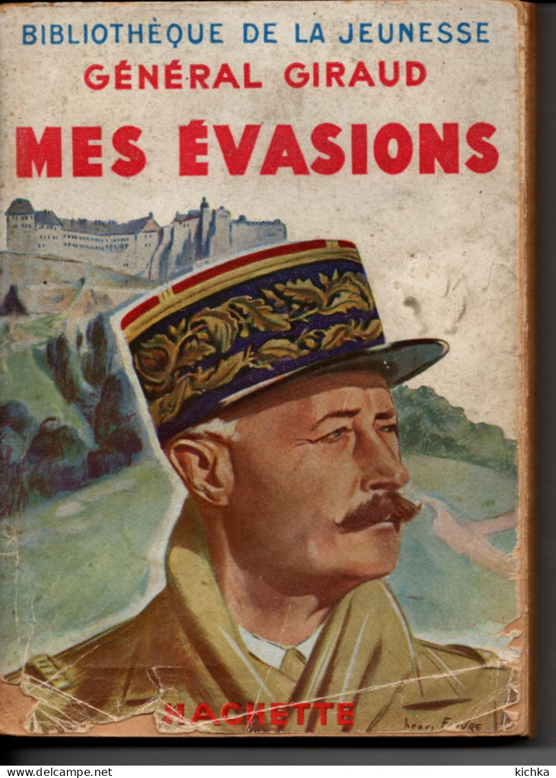 Mes évasions -Général Giraud - Bibliothèque De La Jeunesse