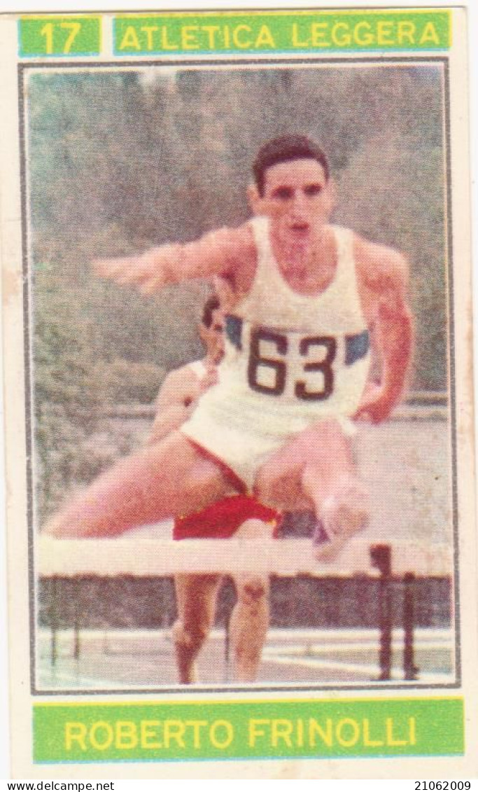 17 ATLETICA LEGGERA - ROBERTO FRINOLLI - CAMPIONI DELLO SPORT 1967-68 PANINI STICKERS FIGURINE - Athletics