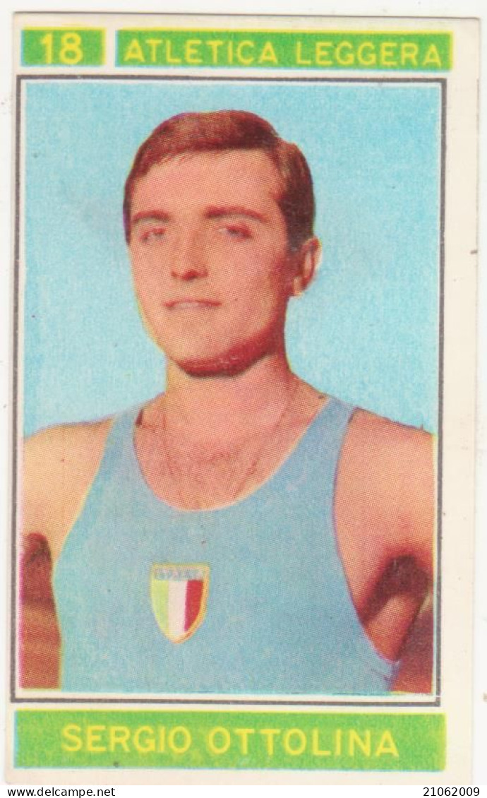 18 ATLETICA LEGGERA - SERGIO OTTOLINA - CAMPIONI DELLO SPORT 1967-68 PANINI STICKERS FIGURINE - Leichtathletik