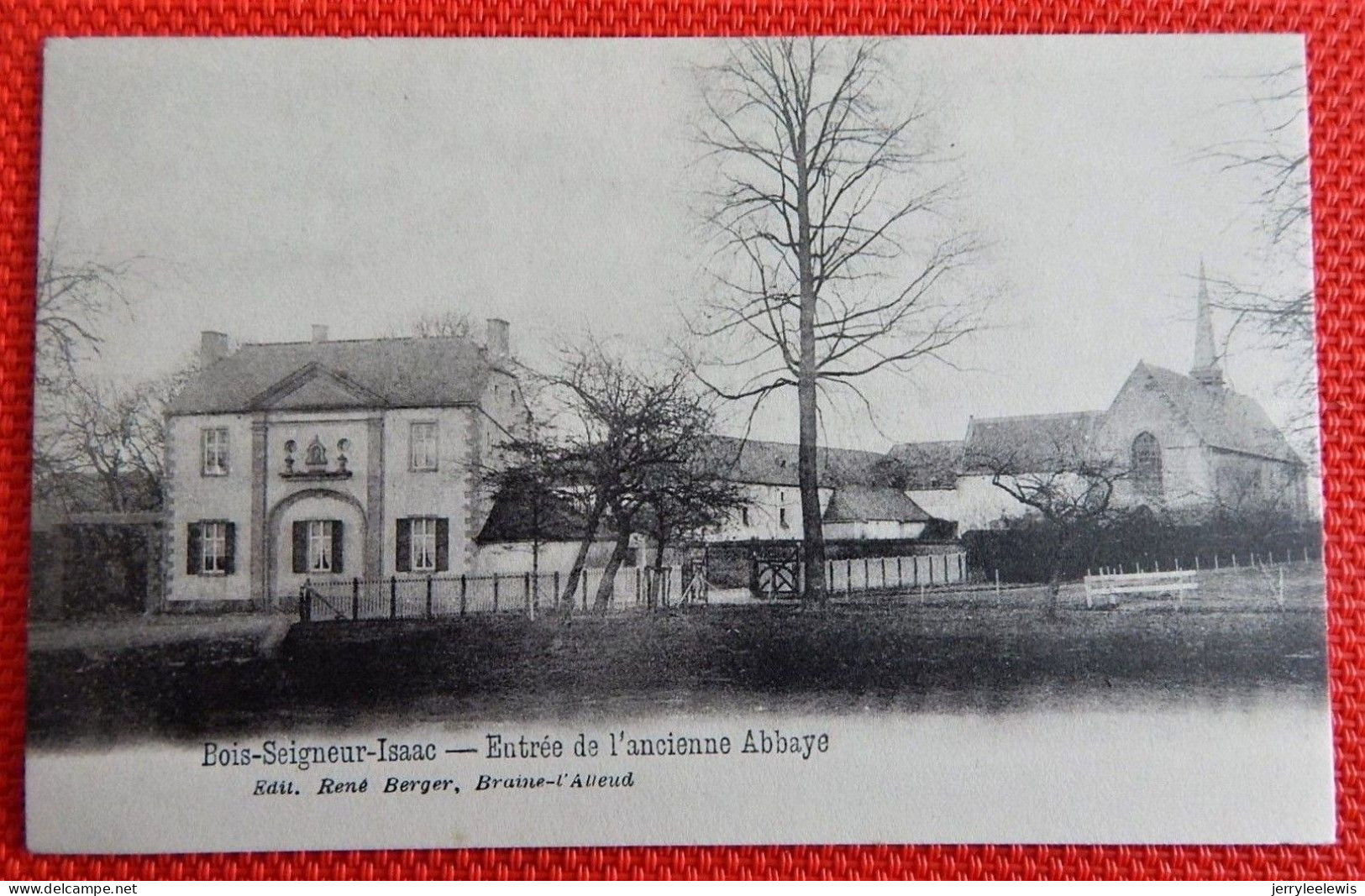 BOIS-SEIGNEUR-ISAAC  -  Entrée De L'ancienne Abbaye - Eigenbrakel