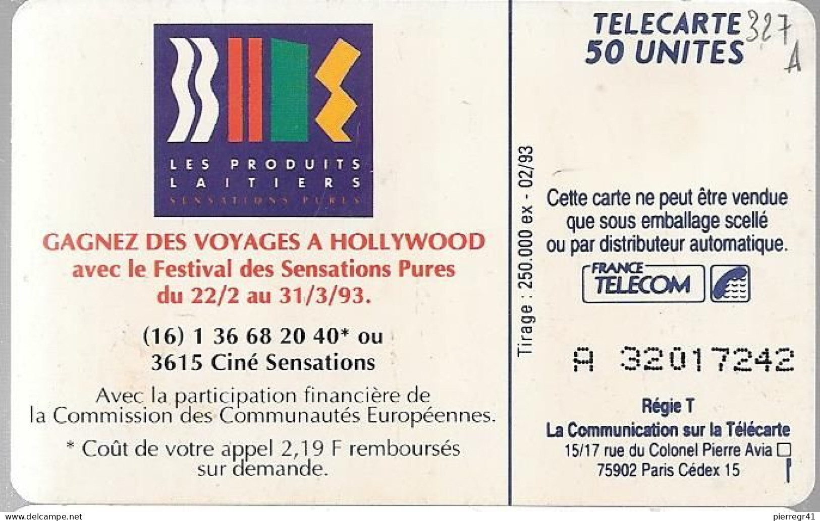 CARTE°-PUBLIC-50U-F327A-SO4-02 /93-PRODUITS  LAITIERS-SENSUALITE-N°GROS A 32017242  N° 1 Sans  Barre-TBE - 1993