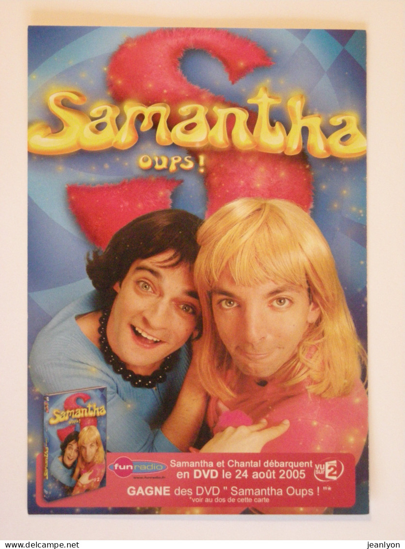 SAMANTHA OUPS! - Série TV / Télévision France 2 - Samantha Et Chantal En DVD - Carte Publicitaire - Séries TV
