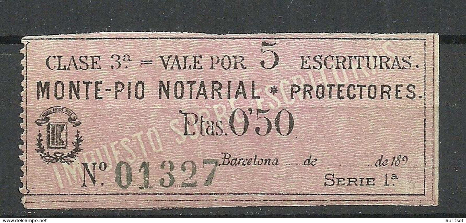 ESPANA Spain Barcelona 1890ies Monte-Pio Notarial Protectores Impuesto Sobre Escrituras Revenue Tax * - Barcelona