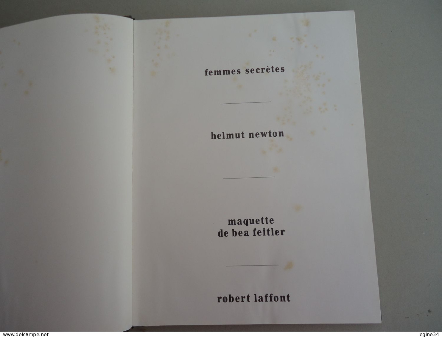 Editions R. Laffont - Helmut Newton - Femmes Secrètes - 1976 - Texte Philippe Garner - Photographie