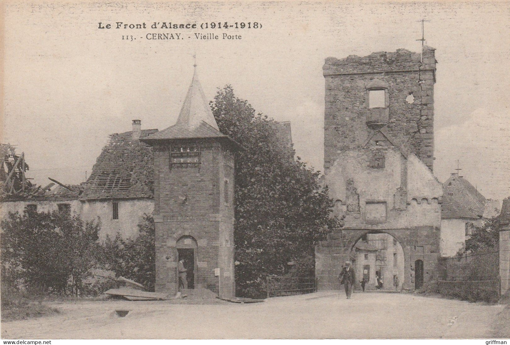 LE FRONT D'ALSACE 1914 1918 CERNAY VIEILLE PORTE TBE - Cernay
