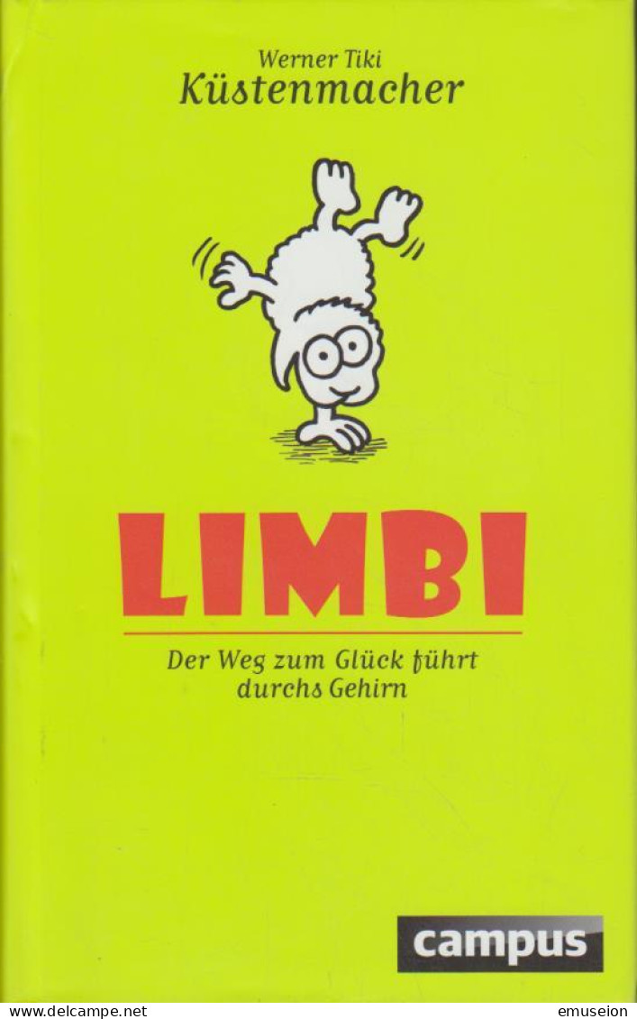 Limbi : Der Weg Zum Glück Führt Durchs Gehirn. - Alte Bücher