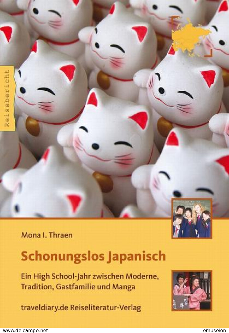 Schonungslos Japanisch : Ein High-School-Jahr Zwischen Moderne, Tradition, Gastfamilie Und Manga - Old Books