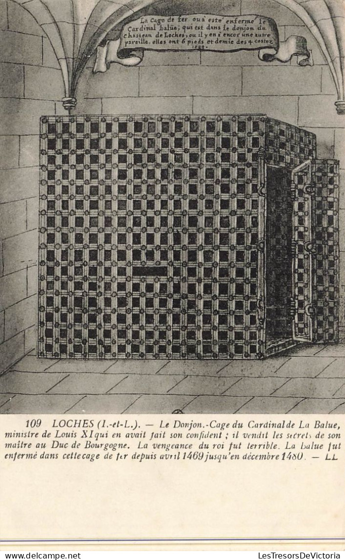 FRANCE - Loches - Le Donjon - Cage Du Cardinal De La Balue - Carte Postale Ancienne - Loches