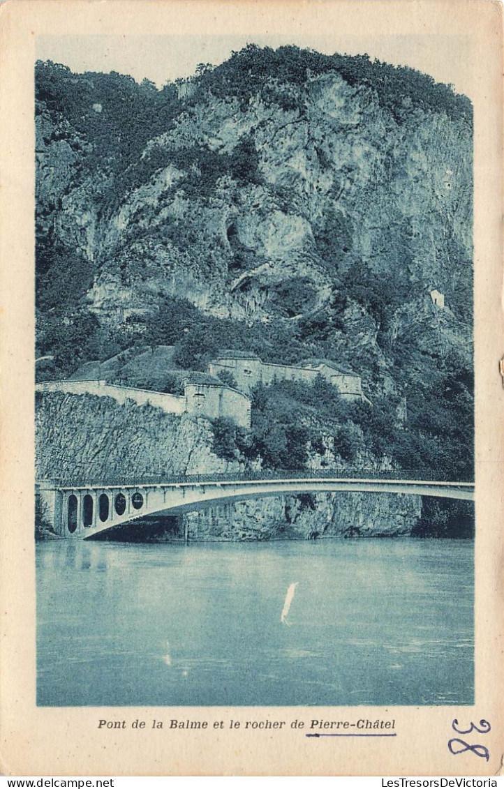 FRANCE - Le Pont De Le Balme Et Le Rocher De Pierre Châtel - Carte Postale Ancienne - La Balme-les-Grottes