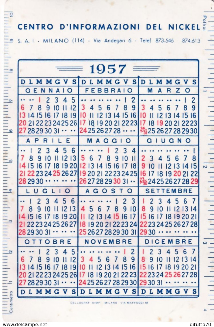 Calendarietto - Centro D'informazioni Del Nickel - Milano - Anno 1957 - Petit Format : 1941-60