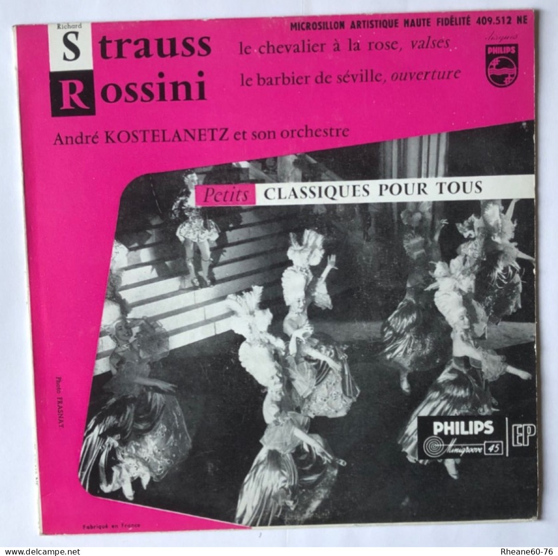 Philips 409.512 NE - 45T EP - Strauss / Rossini - A Kostelanetz Et Son Orchestre- Microsillon Artistique Haute Fidélité - Special Formats