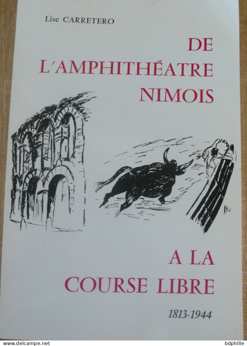 De L'amphitheatre Nimois à La Course Libre - Languedoc-Roussillon