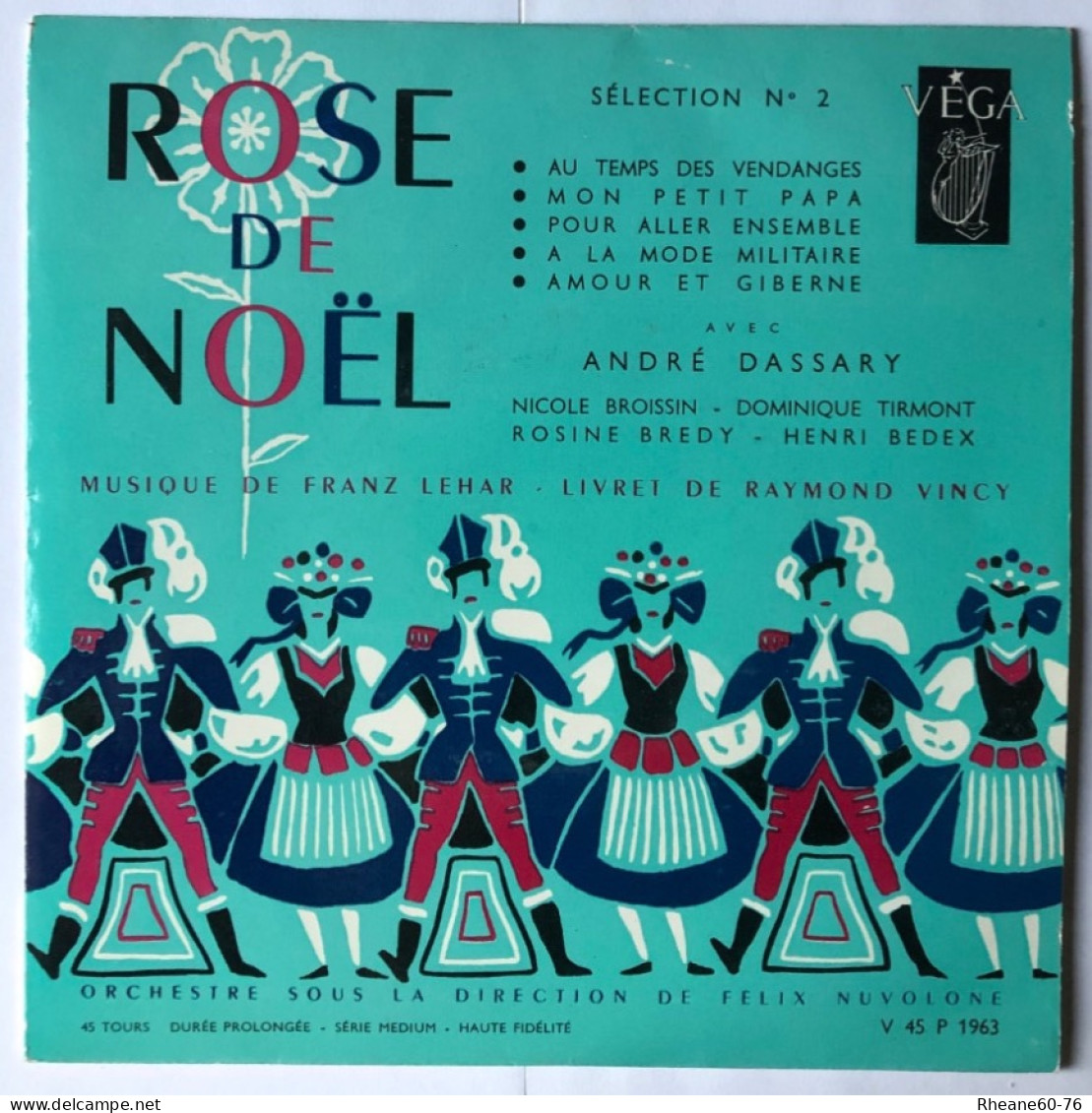 VEGA V 45 P 1963 - André Dassary Rose De Noël Sélection 2 - Musique LEHAR - Série Médium Haute Fidélité - Sans Livret - Formats Spéciaux