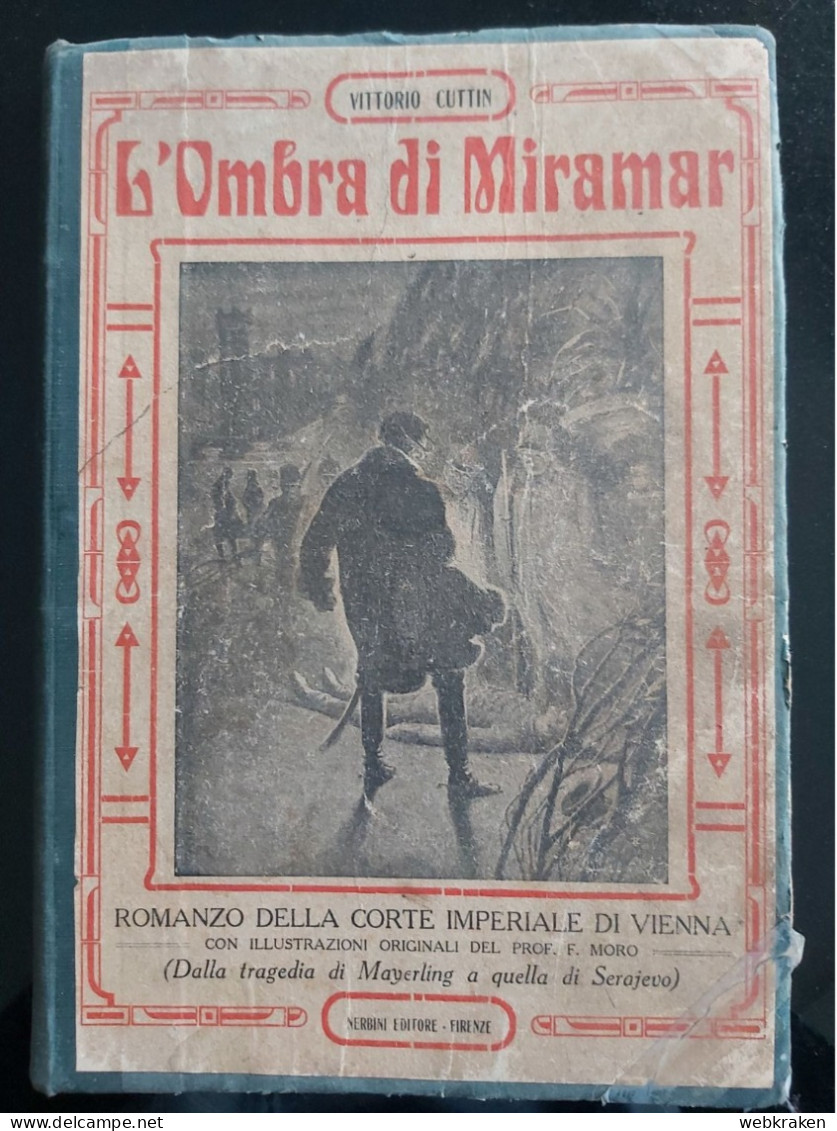 ROMANZO RIVISTE RILEGATE L'OMBRA DI MIRAMAR TRIESTE FRANCESCO GIUSEPPE VIENNA EDIZIONI NERBINI FIRENZE - Old Books