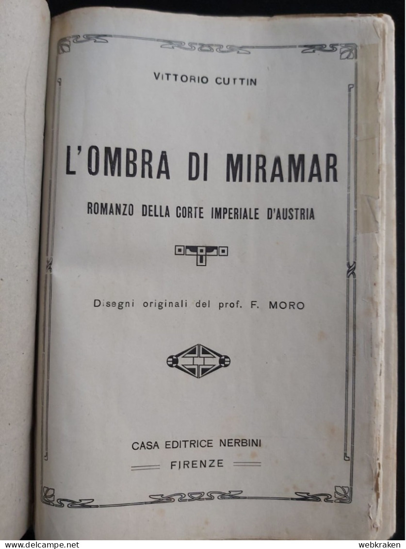 ROMANZO RIVISTE RILEGATE L'OMBRA DI MIRAMAR TRIESTE FRANCESCO GIUSEPPE VIENNA EDIZIONI NERBINI FIRENZE - Libri Antichi