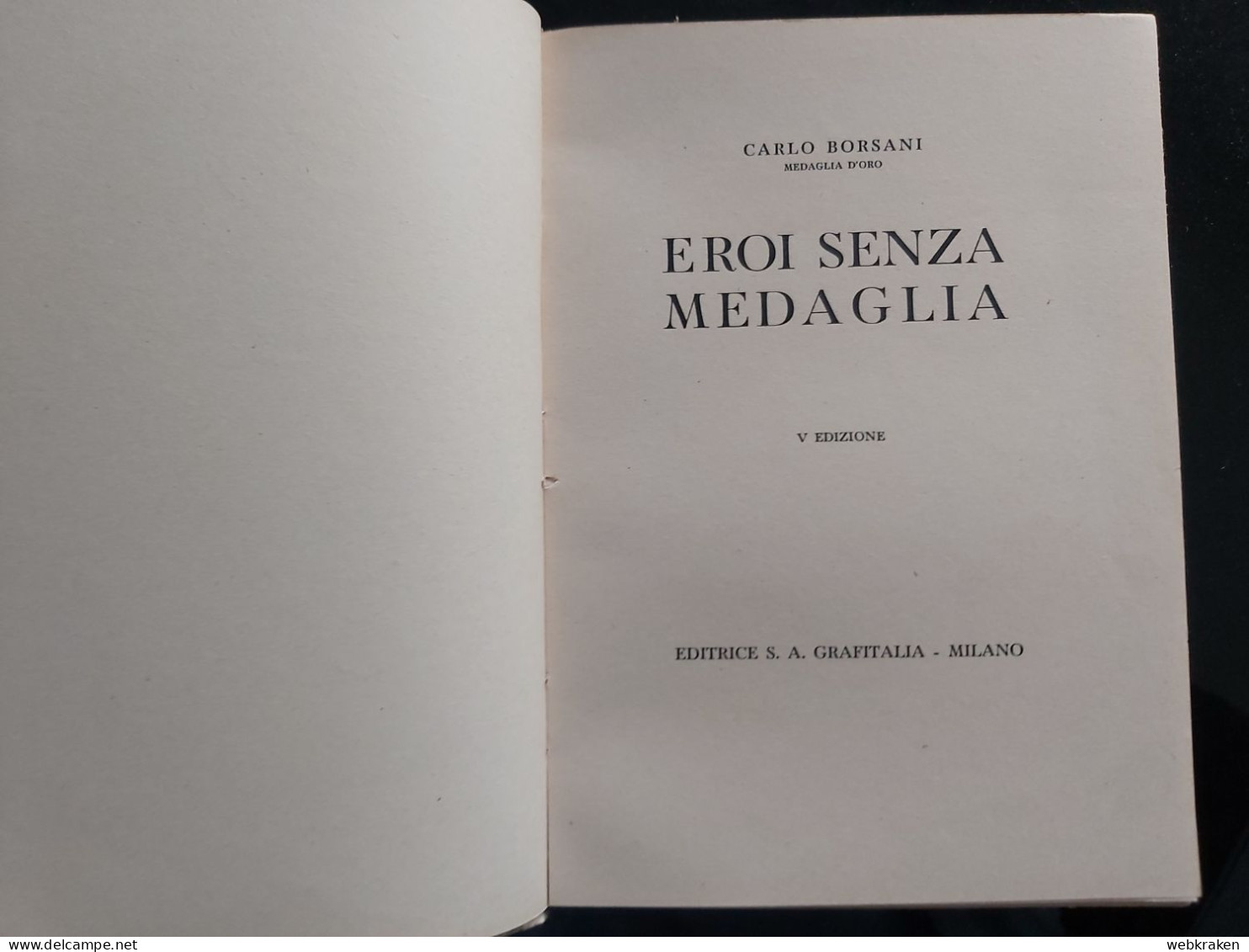 MEDAGLIA D'ORO CARLO BORSANI-EROI SENZA MEDAGLIA-DIARIO GUERRA MILANO R.S.I. - Alte Bücher