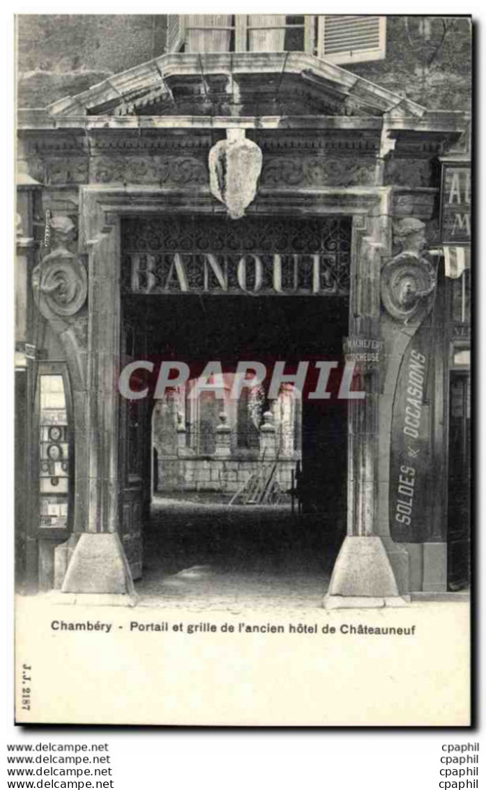 CPA Banque Chambery Portail Et Grille De L&#39ancien Hotel De Chateauneuf - Banche