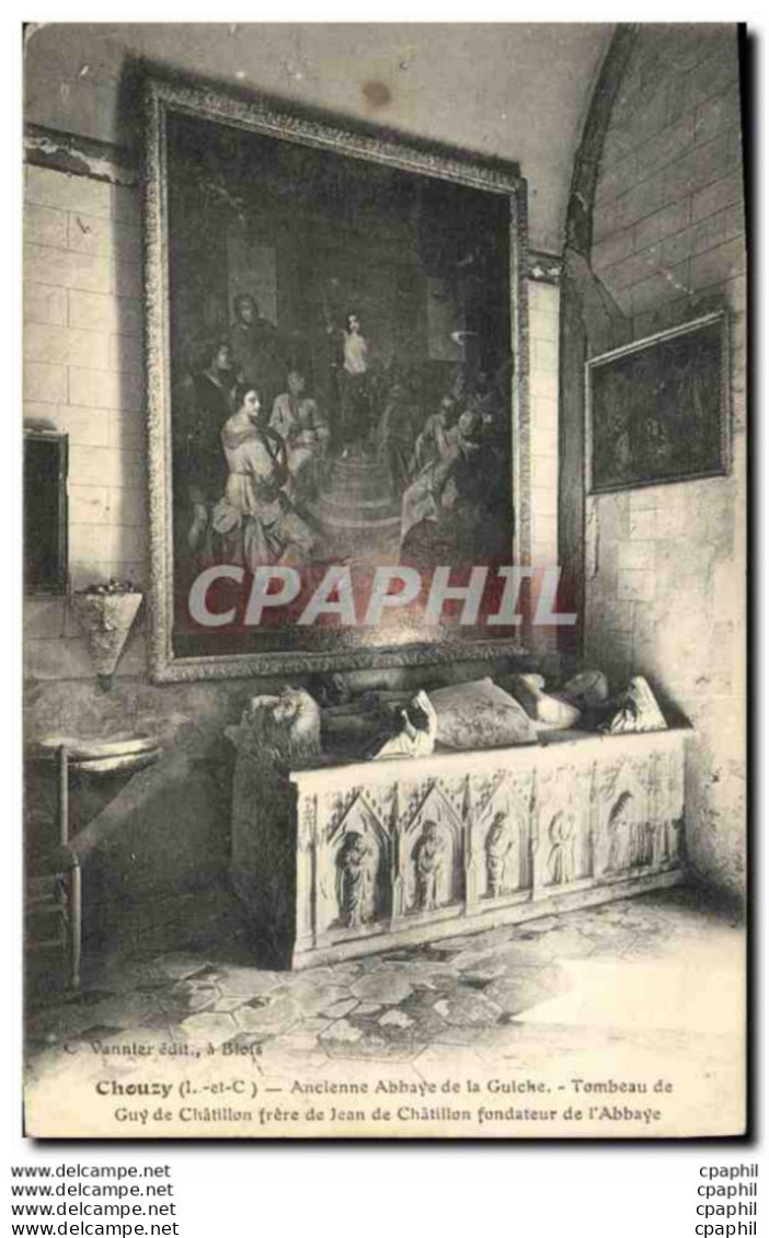 CPA Mort Chouzy Ancienne Abbaye De La Guiche Tombeau De Guy De Chatillon Frere De Jean De Chatillon - Funérailles