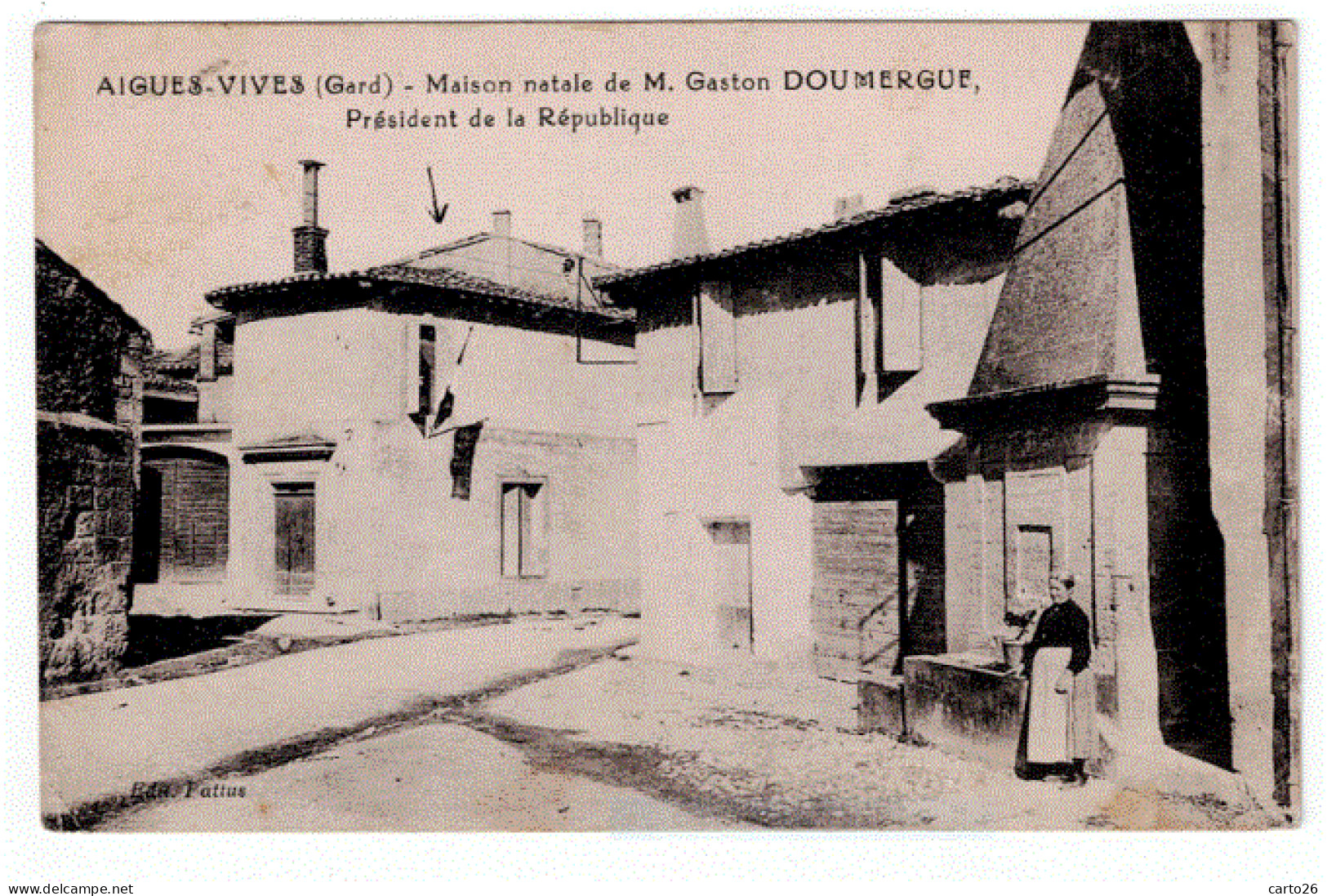 30-Gars * AIGUES-VIVES - Maison Gaston DOUMERGE - Personnage - Carte Propre - Voir Scans * - Aigues-Vives