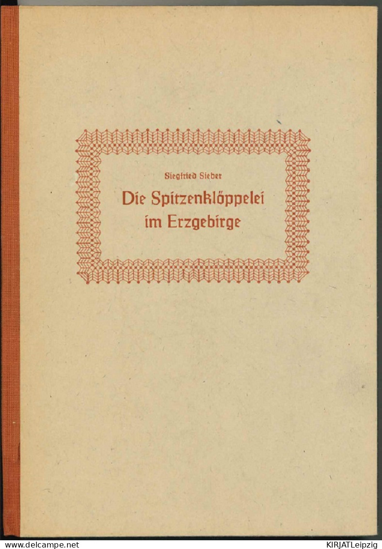 Die Spitzenklöppelei Im Erzgebirge. - Old Books