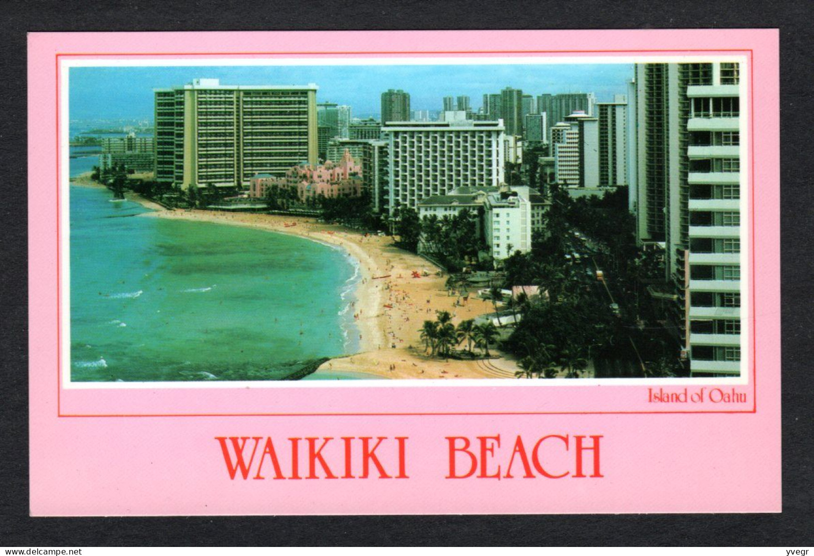 Etats Unis - Island Of OAHU - WAIKIKI BEACH - This View Shows The Beautiful Hotels, Including The Famous Royal Hawaiian - Oahu