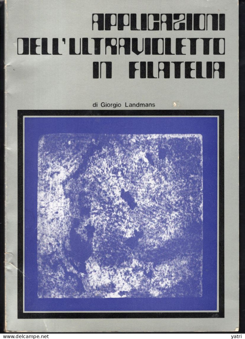 Giorgio Landmans - Applicazioni Dell'ultravioletto In Filatelia - 48 Pagine - Handbooks