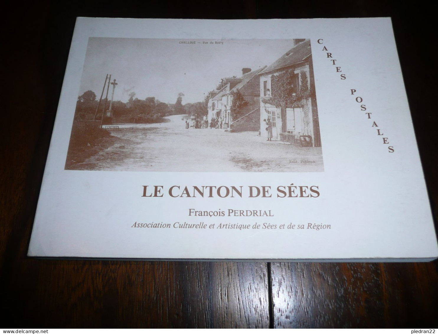 NORMANDIE ORNE FRANCOIS PERDRIAL LE CANTON DE SEES CARTES POSTALES 1985 - Normandie