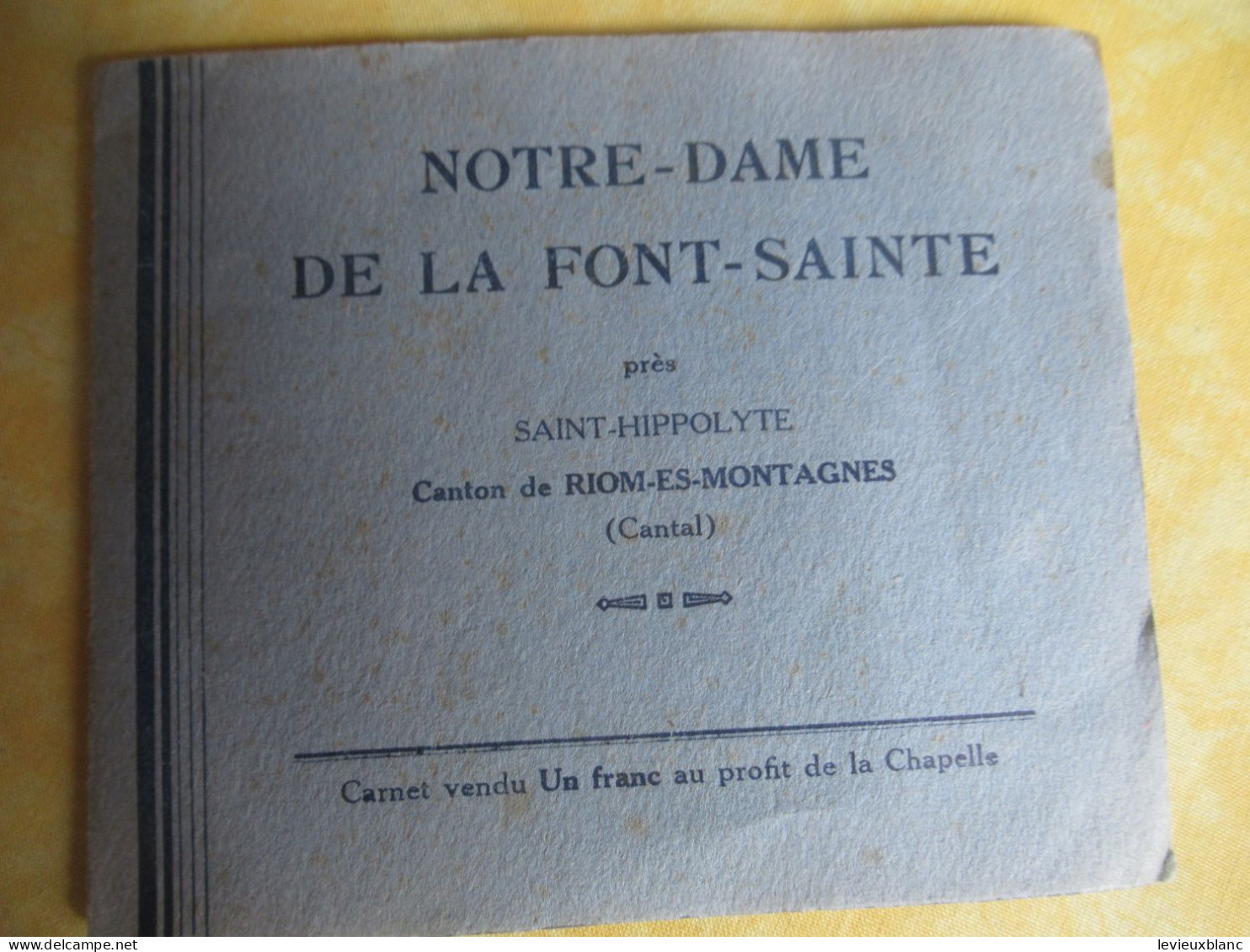 Notre-Dame De La Font-Sainte( Cantal)/Collecte De Dons/Aménagement D'un Abri Pour Les Pèlerins/Vers 1930-1950     PGC553 - Religión & Esoterismo
