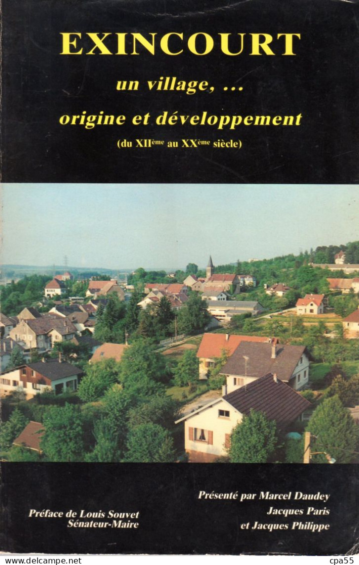 EXINCOURT  -  UN VILAGE...Origine Et Développement Par Daudey, Paris Et Philippe - Franche-Comté