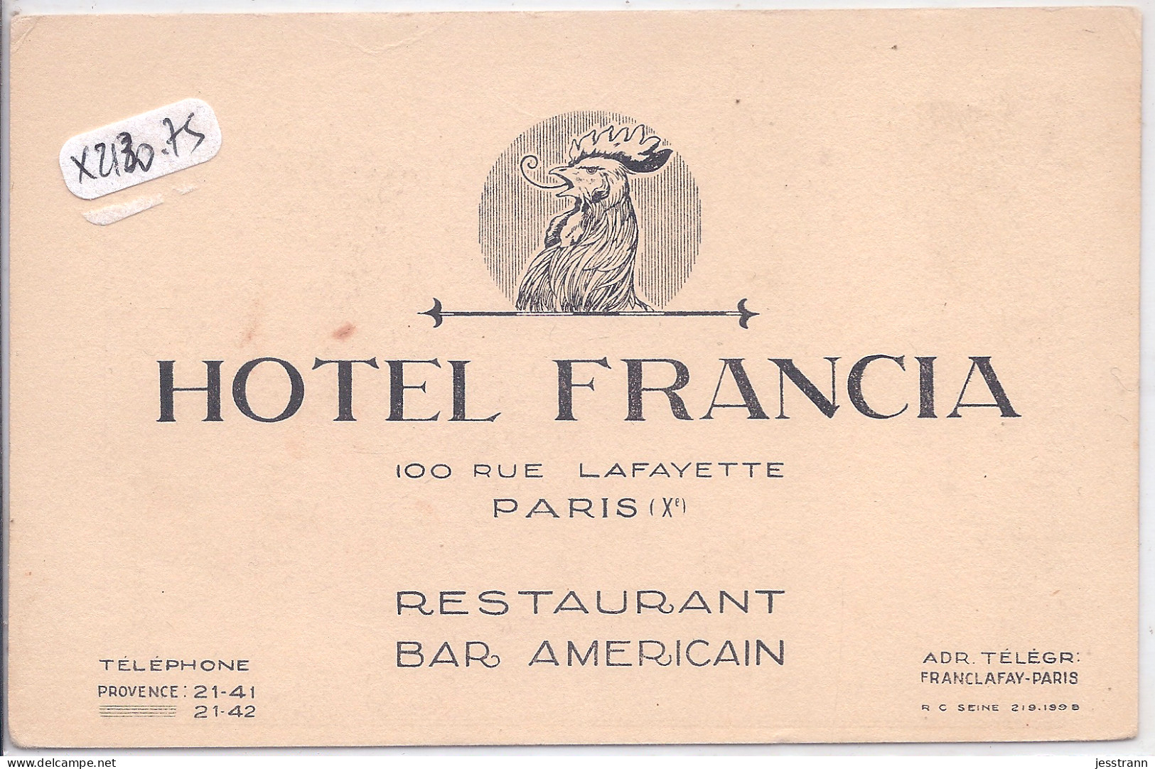 PARIS X EME- HOTEL FRANCIA- 100 RUE LAFAYETTE- PUB- RECT/VERSO- LE COQ - Arrondissement: 10