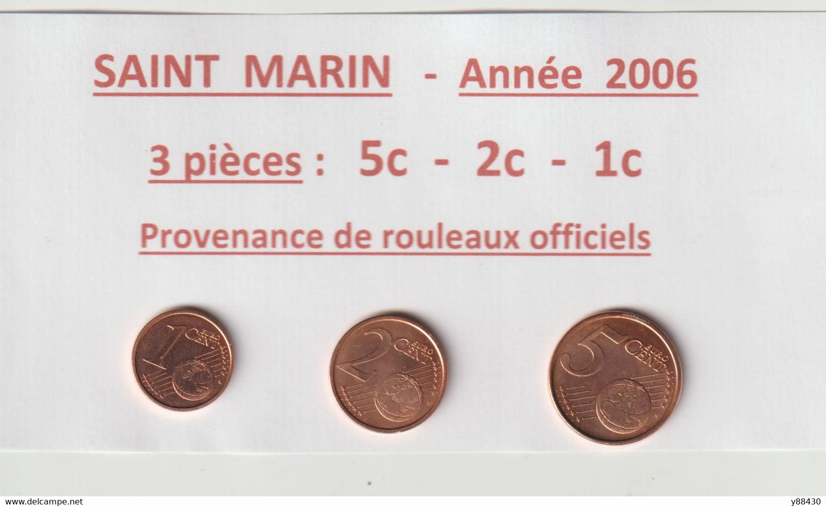 2006 - SAINT MARIN - 3 Pièces En Euro - Neuves De  1c - 2c - 5c - Proviennent Des Rouleaux Officiels - Voir Les 3 Scan - San Marino