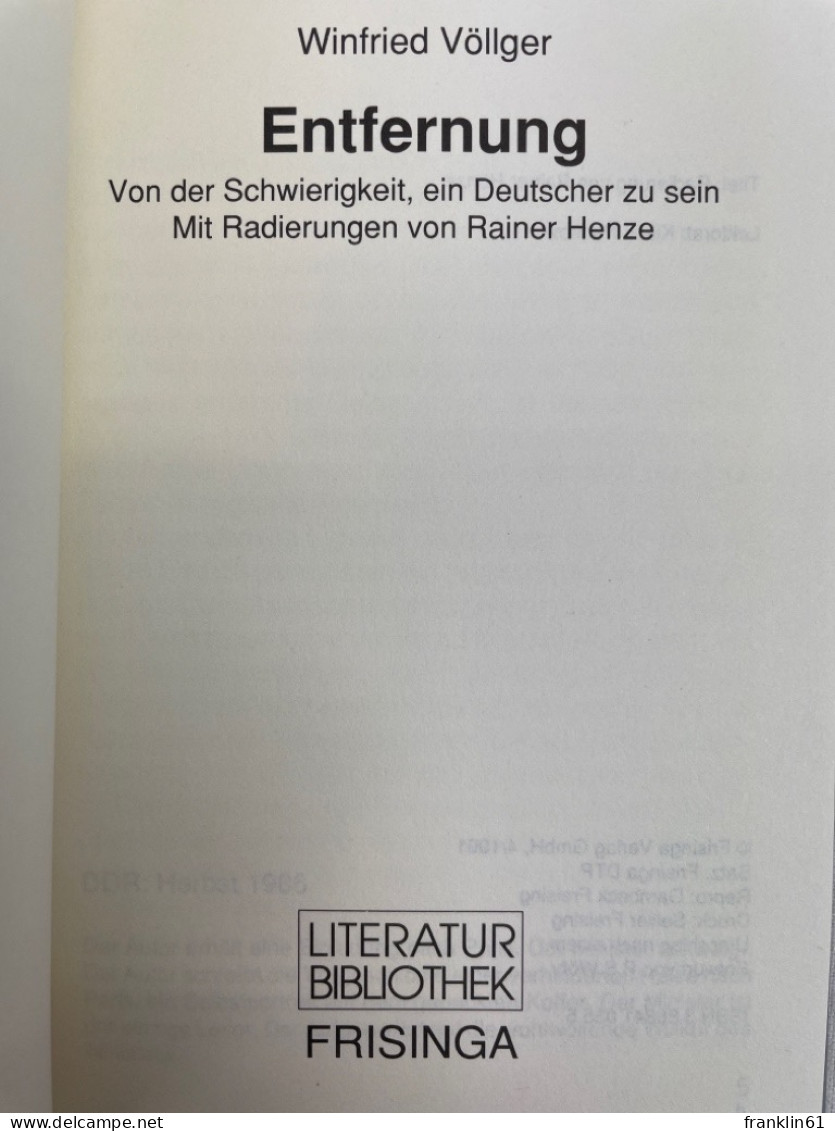 Entfernung : Von Der Schwierigkeit, Ein Deutscher Zu Sein. - Lyrik & Essays