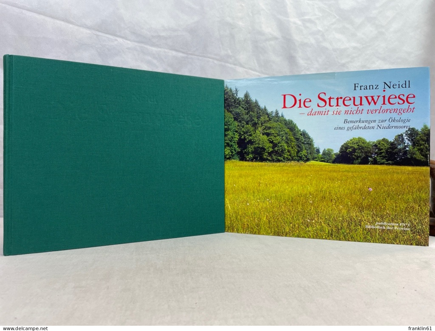 Die Streuwiese - Damit Sie Nicht Verlorengeht : Bemerkungen Zur Ökologie Eines Gefährdeten Niedermoores. - Autres & Non Classés