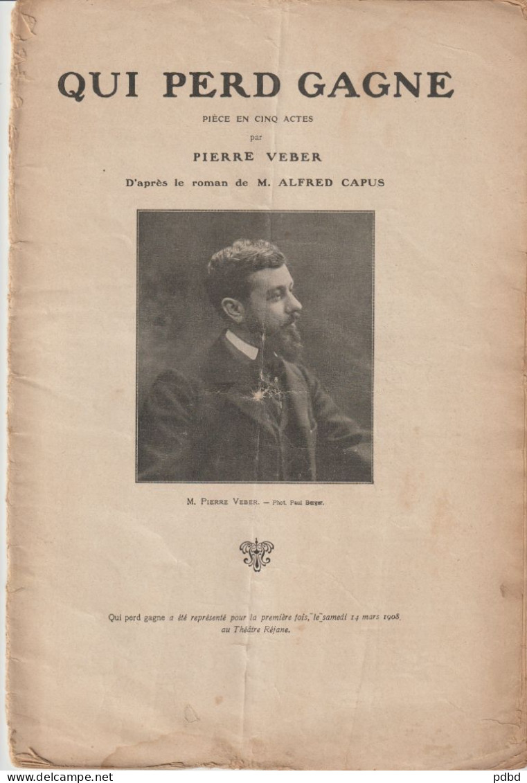 Livret. Qui Perd Gagne . Pièce Pierre Veber . 32 Pages .  Alfred Camus . - Theater