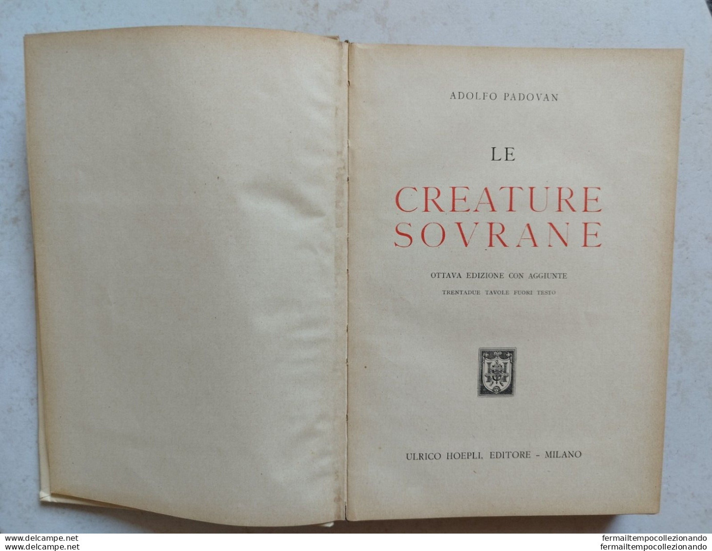 Bn Libro Le Creature Sovrane A .padovan Ulrico Hoepli Milano 32 Tavole 1929 - Libros Antiguos Y De Colección