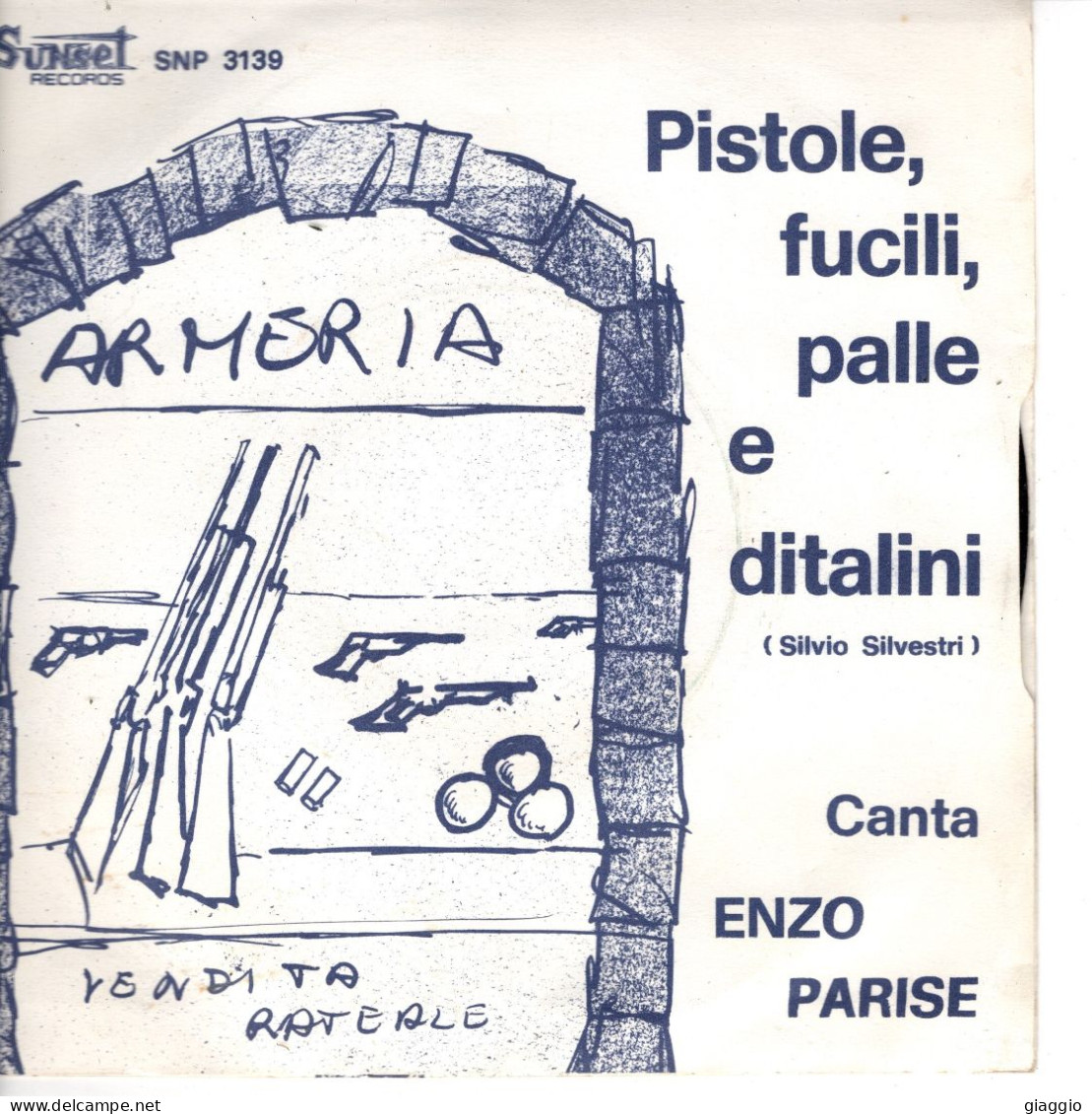 °°° 572) 45 GIRI - ENZO PARISE - PISTOLE , FUCILI , PALLE E DITALINI °°° - Autres - Musique Italienne