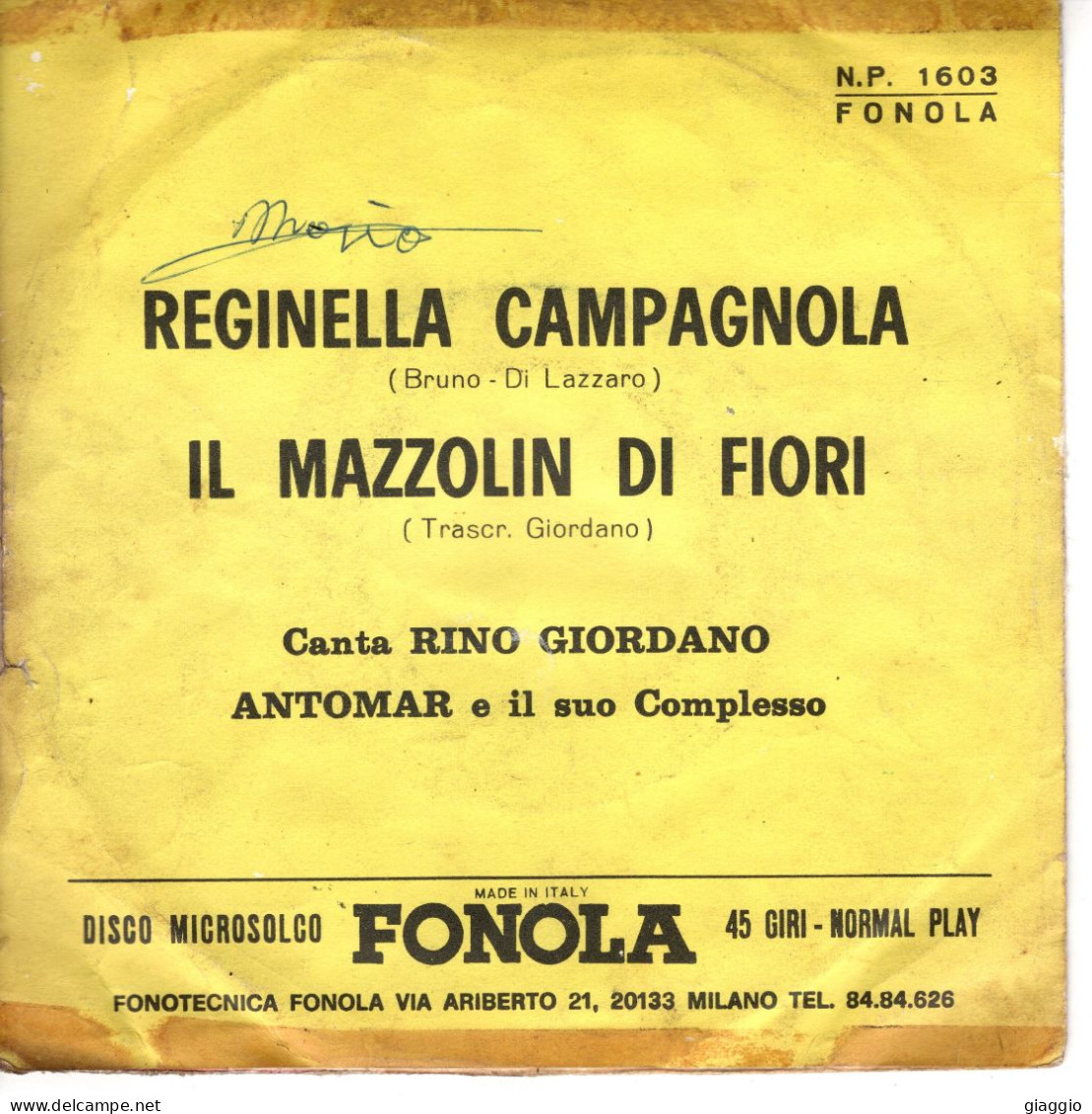 °°° 576) 45 GIRI - R. GIORDANO E ANTOMAR COMPLESSO - REGINELLA CAMPAGNOLA / IL MAZZOLIN DI FIORI °°° - Andere - Italiaans