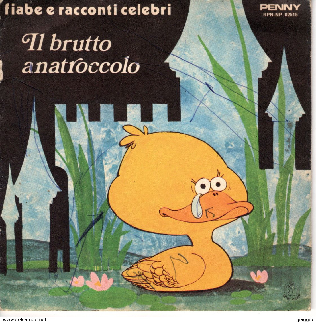 °°° 578) 45 GIRI - CINO TORTORELLA -  IL BRUTTO ANATROCCOLO - CON LIBRICINO DELLA FAVOLA ILLUSTRATO °°° - Altri - Musica Italiana