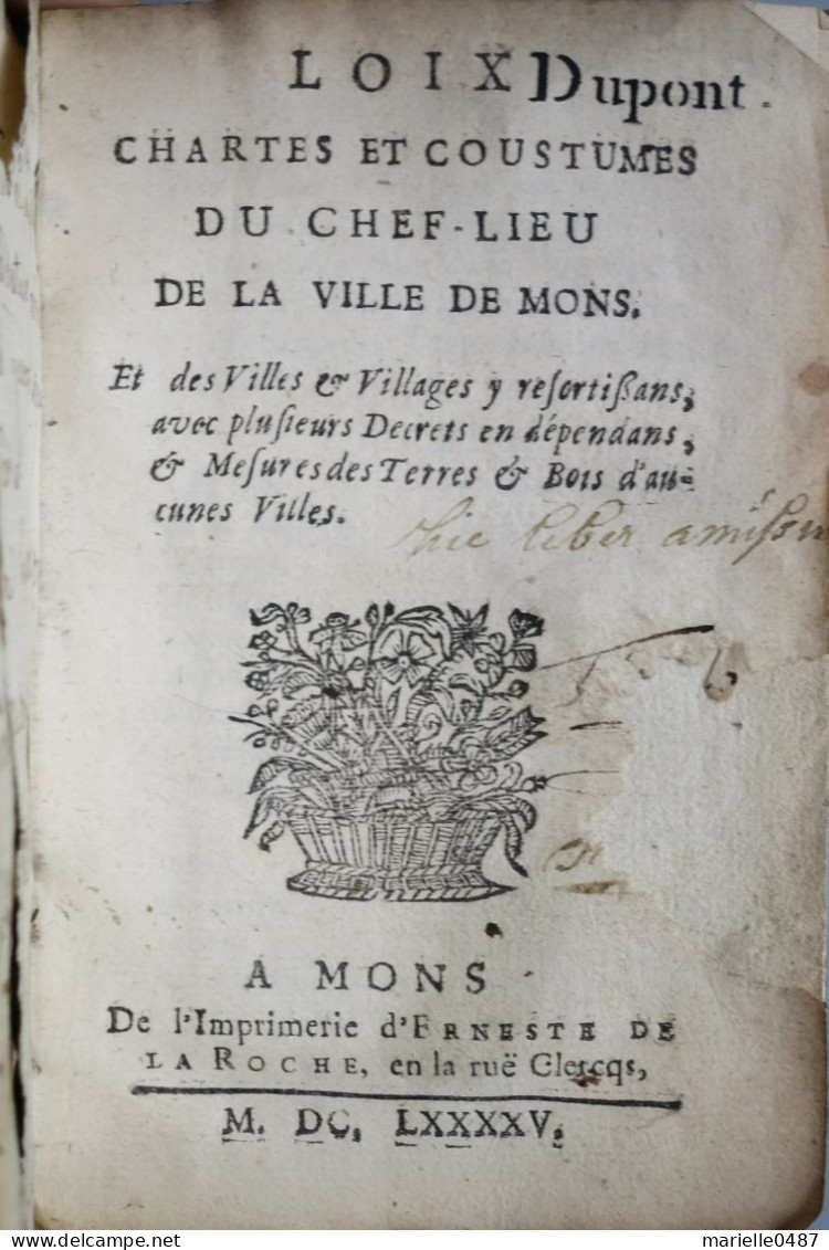 Rare édition Montoise - 1695 - Loix, Chartes Et Coustumes - Jusque 1700