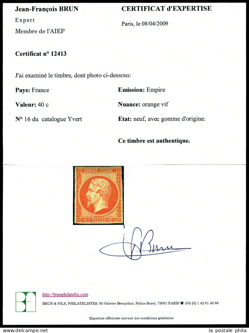 * N°16a, 40c Orange Vif, Quasi **. SUPERBE. R. (signé Brun/certificats)  Qualité: *  Cote: 4500 Euros - 1853-1860 Napoléon III