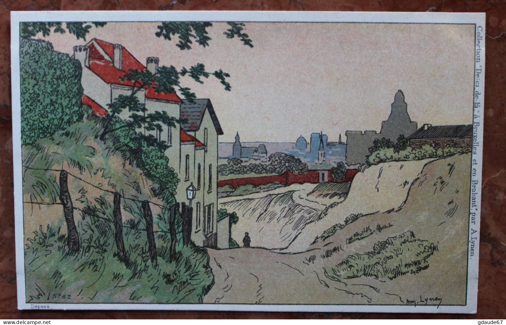 ILLUSTRATEUR AMEDEE LYNEN "DE CI DE LÀ À BRUXELLES ET EN BRABANT" - N°82 RUE DU BOIS - SAINT GILLES - Lynen, Amédée-Ernest